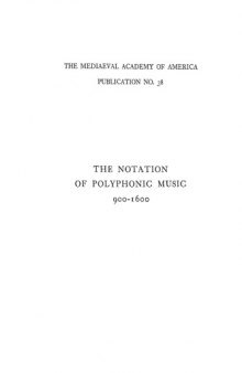 The Notation of Polyphonic Music, 900-1600