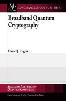 Broadband Quantum Cryptography (Synthesis Lectures on Quantum Computing)