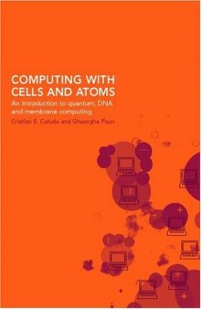 Computing with Cells and Atoms: An Introduction to Quantum, DNA and Membrane Computing