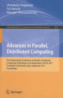 Advances in Parallel Distributed Computing: First International Conference on Parallel, Distributed Computing Technologies and Applications, PDCTA 2011, Tirunelveli, India, September 23-25, 2011. Proceedings