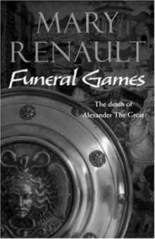 Juegos Funerarios (Alejandro Magno - Libro 3)