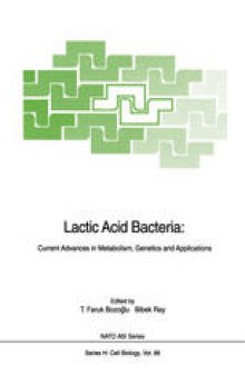 Lactic Acid Bacteria: Current Advances in Metabolism, Genetics and Applications