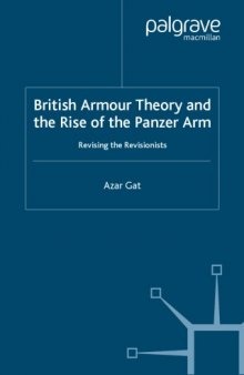 British Armour Theory and the Rise of the Panzer Arm: Revising the Revisionists 