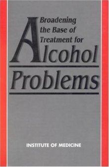 Broadening the Base of Treatment for Alcohol Problems (Photocopy Only)
