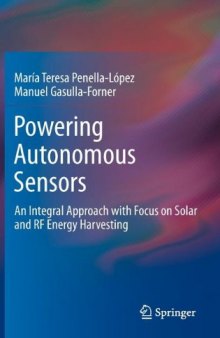Powering Autonomous Sensors: An Integral Approach with Focus on Solar and RF Energy Harvesting