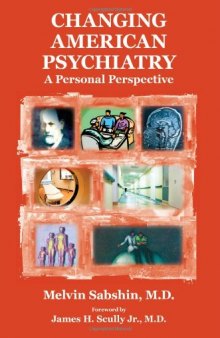 Changing American Psychiatry: A Personal Perspective
