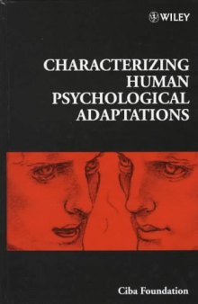 Characterizing Human Psychological Adaptations - Symposium No. 208