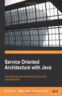 Service Oriented Architecture with Java: Using SOA and web services to build powerful Java applications