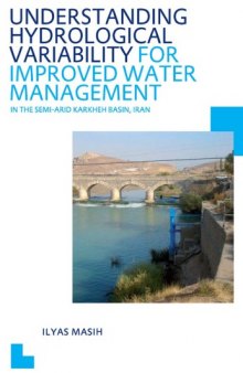 Understanding Hydrological Variability for Improved Water Management in the Semi-Arid Karkheh Basin, Iran : UNESCO-IHE PhD Thesis