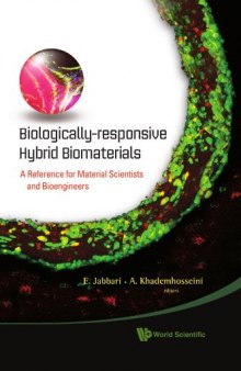 Biologically-responsive Hybrid Biomaterials: A Reference for Material Scientists and Bioengineers