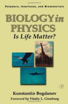 Biology in physics. Is life matter