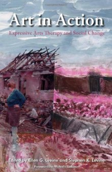 Art in Action: Expressive Arts Therapy and Social Change  