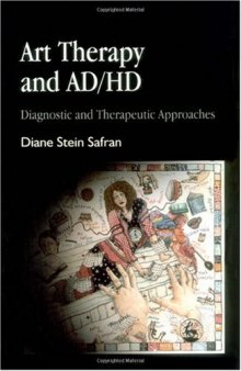 Art Therapy and Ad Hd: Diagnostic and Therapeutic Approaches