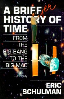 A Briefer History of Time:  From the Big Bang to the Big Mac