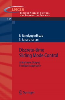 Discrete-time Sliding Mode Control: A Multirate Output Feedback Approach (Lecture Notes in Control and Information Sciences)