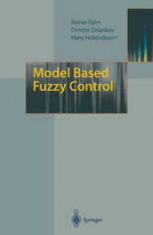 Model Based Fuzzy Control: Fuzzy Gain Schedulers and Sliding Mode Fuzzy Controllers