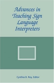 Advances in Teaching Sign Language Interpreters (The Interpreter Education Series, Vol. 2)