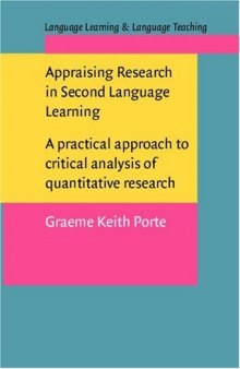 Appraising Research in Second Language Learning: A Practical Approach to Critical Analysis of Quantitative Research (Language Learning and Language Teaching, V. 3)