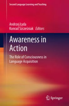 Awareness in Action: The Role of Consciousness in Language Acquisition