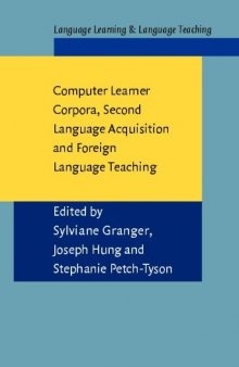 Computer Learner Corpora, Second Language Acquisition and Foreign Language Teaching (Language Learning & Language Teaching)