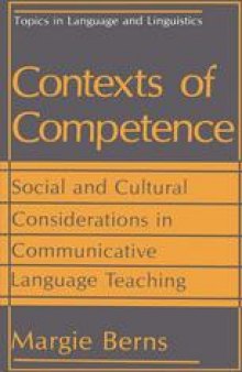 Contexts of Competence: Social and Cultural Considerations in Communicative Language Teaching