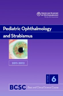 2011-2012 Basic and Clinical Science Course, Section 6: Pediatric Ophthalomology and Strabismus (Basic & Clinical Science Course)  