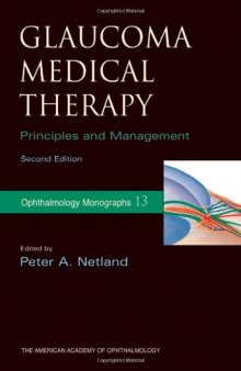 Glaucoma Medical Therapy: Principles and Management (American Academy of Ophthalmology Monograph Series)
