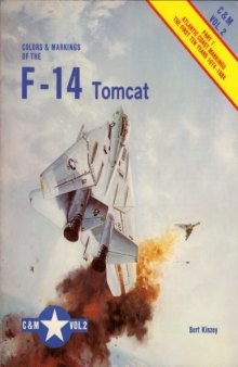 Colors & Markings of the F-14 Tomcat, Part 1: Atlantic Coast Markings the First Ten Years 1974-1984 - C&M Vol. 2