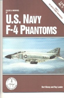 Colors and Markings of U.S. Navy F-4 Phantoms, Part 1: Atlantic Coast Markings - C&M Vol. 17