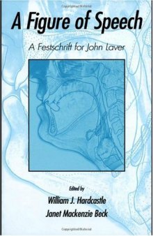 A Figure of Speech: A Festschrift for John Laver