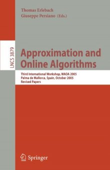 Approximation and Online Algorithms: Third International Workshop, WAOA 2005, Palma de Mallorca, Spain, October 6-7, 2005, Revised Papers