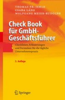Check Book fur GmbH-Geschaftsfuhrer: Checklisten, Erlauterungen und Formulare fur die tagliche Unternehmenspraxis