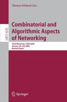 Combinatorial and Algorithmic Aspects of Networking: Third Workshop, CAAN 2006, Chester, UK, July 2, 2006. Revised Papers