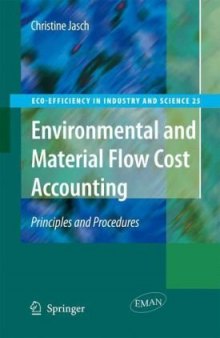 Environmental and Material Flow Cost Accounting: Principles and Procedures (Eco-Efficiency in Industry and Science)