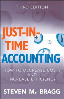 Just-in-Time Accounting: How to Decrease Costs and Increase Efficiency, 3rd Edition
