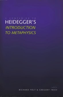 A Companion to Heidegger`s "Introduction to Metaphysics"