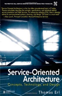 Service-Oriented Architecture: Concepts, Technology, and Design