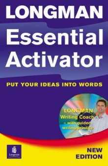 Longman Essential Activator: Put Your Ideas into Words, 2nd Edition