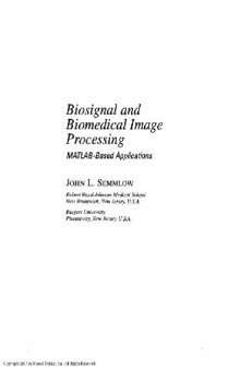 Biosignal and Biomedical Image Processing MATLAB based Applications - John L Semmlow