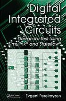Digital integrated circuits : design-for-test using Simulink and Stateflow