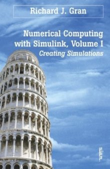 Numerical Computing with Simulink-MATLAB, Volume 1