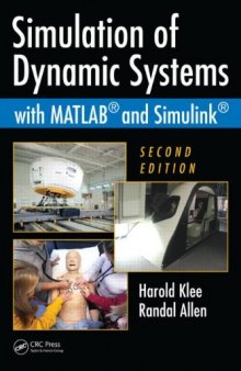 Simulation of Dynamic Systems with MATLAB and Simulink, Second Edition
