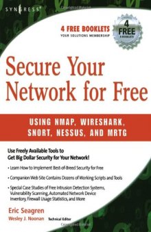 Secure Your Network For Free : Using Nmap, Wireshark, Snort, Nessus, and MRGT