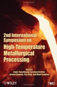 2nd International Symposium on High-Temperature Metallurgical Processing  