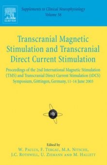 Transcranial Magnetic Stimulation and Transcranial Direct Current Stimulation, Proceedings of the 2nd International Transcranial Magnetic Stimulation (TMS) and Transcranial Direct Current Stimulation (t: DCS) Symposium