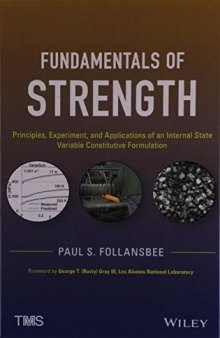 Fundamentals of strength : principles, experiment, and applications of an internal state variable constitutive formulation