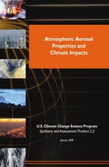 Atmospheric aerosol properties and climate impacts