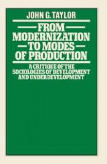 From Modernization to Modes of Production: A Critique of the Sociologies of Development and Underdevelopment