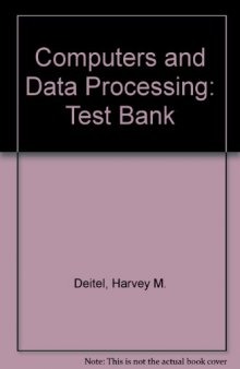 Test Bank to Accompany Computers and Data Processing