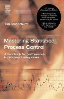 Mastering statistical process control: a handbook for performance improvement using cases